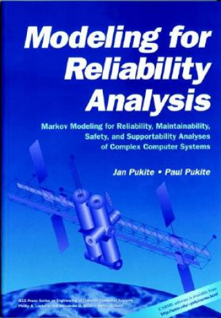 Modeling for Reliability Analysis - Markov Modeling for Reliability, Maintainability, Safety and Supportability Analyses of Complex Systems