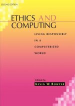 Ethics and Computing - Living Responsibly in a Computerized World 2e