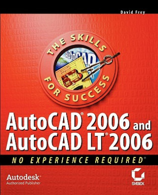 AutoCAD X and AutoCAD LT 2006 - No Experience Required