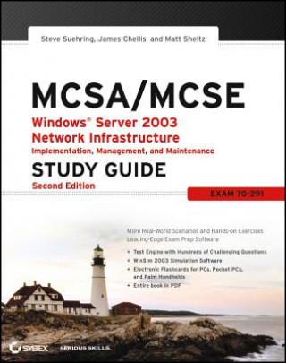 MCSA/MCSE - Windows Server 2003 Network Infrastructureure Implementation, Management, and Maintenance Study Guide 2e