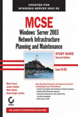 MCSE Windows Server 2003 Network Infrastructure Planning and Maintenance Study Guide