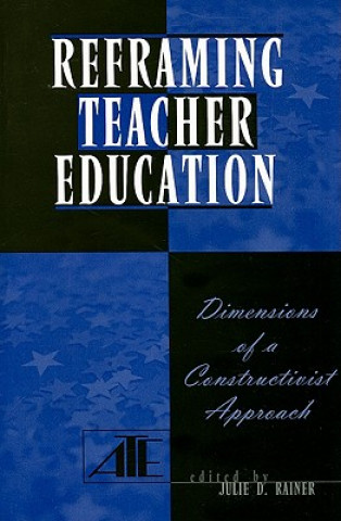 Reframing Teacher Education