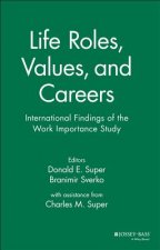 Life Roles, Values, and Careers - International Findings of the Work Importance Study