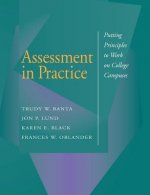 Assessment in Practice: Putting Principles to Work Work on College Campuses