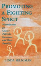 Promoting a Fighting Spirit - Psychotherapy for Cancer, Patients, Survivors and Their Families