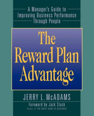 Reward Plan Advantage - Manager's Guide to Improving Business Performance Through People