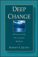 Deep Change - Discovering the Leader Within