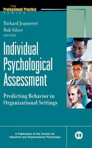 Individual Psychological Assessment - Predicting Behavior in Organizational Settings