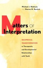 Matters of Interpretation - Reciprocal Transformation in Terapeutic and Developmental Relationships with Youth