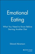 Emotional Eating: What You Need to Know Before Starting Another Diet (Paper Edition 1998)