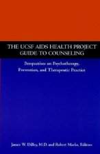 UCSF AIDS Health Project Guide to Counseling -  Perspectives on Psychotherapy, Preventions & Therapeutic Practice