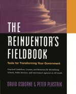 Reinventor's Fieldbook - Tools for Transforming Your Government