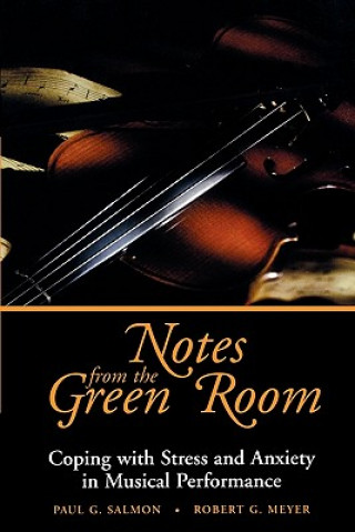 Notes from the Green Room - Coping with Stress & Anxiety in Musical Performance