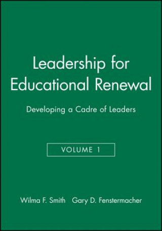 Leadership for Educational Renewal: Developing a C Cadre of Leaders