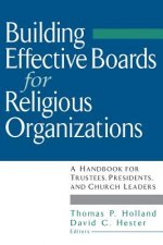 Faith & Governance - Building Effective Boards for  Religious Organizations
