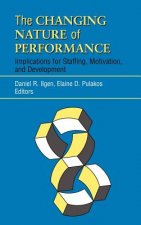Changing Nature of Performance - Implications for Staffing, Motivation and Development