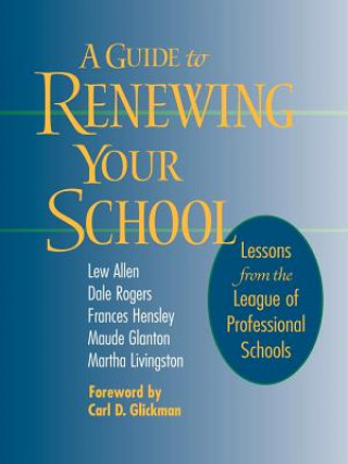 Guide to Renewing Your School - Lessons from the  League of Professional Schools