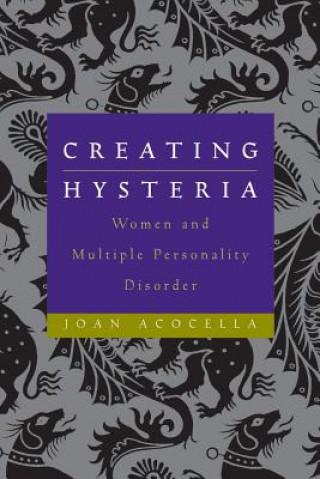 Creating Hysteria - Women & Multiple Personality Disorder