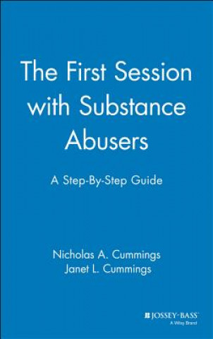 First Session with Substance Abusers: A Step-B Step-by-Step Guide