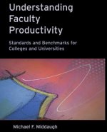 Understanding Faculty Productivity: Standards and Benchmarks for Colleges & Universities