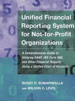 Unified Financial Reporting System for Not-for-Pro Profit Organizations - A Comprehensive Guide to Unifying GAAP, IRS form 990 & Financial Reports