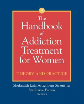 Handbook of Addiction Treatment for Women - Theory & Practice
