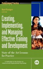 Creating, Implementing & Managing Effective Training & Development - State-of-the-Art Lessons for Practice