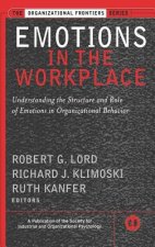 Emotions in the Workplace - Understanding the Structure & Role of Emotions in Organizational Behavior