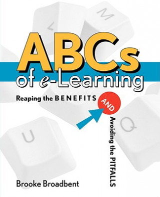 ABCs of e-Learning - Reaping the Benefits & Avoiding the Pitfalls