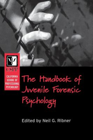 California School of Professional Psychology - Handbook of Juvenile Forensic Psychology