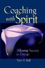 Coaching with Spirit - Allowing Success to Emerge