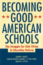 Becoming Good American Schools