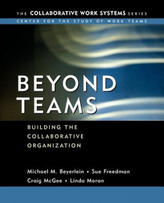 Beyond Teams: Building the Collaborative Organizat Organization