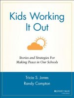 Kids Working It Out - Stories & Strategies for Making Peace in Our Schools