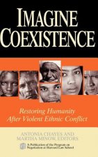 Imagine Coexistence - Restoring Humanity After Violent Ethnic Conflict
