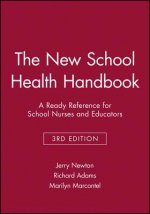 New School Health Handbook 3e - A Ready Reference for School Nurses and Educators