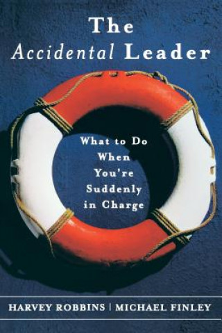 Accidental Leader - What to do When You're Suddenly in Charge