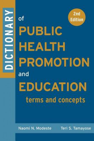 Dictionary of Public Health Promotion and Education - Terms and Concepts 2e