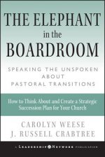 Elephant in the Boardroom - Speaking the Unspoken About Pastoral Transitions