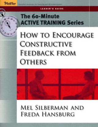 60-Minute Active Training Series: How to Encourage Constructive Feedback from Others, Leader's Guide