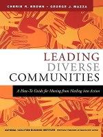 Leading Diverse Communities - A How-To Guide for Moving from Healing into Action
