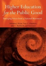 Higher Education for the Public Good - Emerging Voices from a National Movement