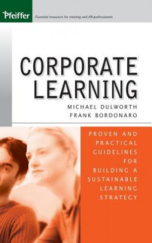 Corporate Learning - Proven and Practical Guidelines Building a Sustainable Learning Strategy