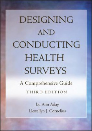 Designing and Conducting Health Surveys - A Comprehensive Guide 3e
