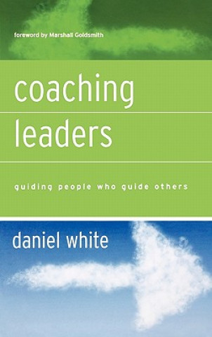 Coaching Leaders - Guiding People Who Guide Others