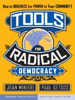 Tools for Radical Democracy - How to Organize for Power in Your Community