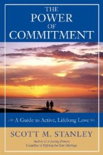 Power of Commitment - A Guide to Active, Lifelong Love