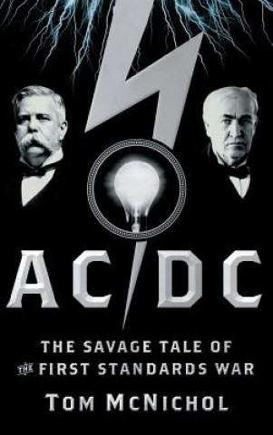 AC/DC - The Savage Tale of the First Standards War