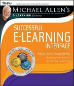 Michael Allen's Online Learning Library - Successful e-Learning Interface - Making Learning Technology Polite, Effective and Fun