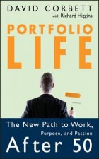 Portfolio Life - The New Path to Work, Purpose, and Passion After 50